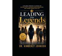 Leading the Legends: A Millennial Principal's Playbook for Building Trust, Coaching Across Generations, and Leading Schools with Joy (Leading With Joy Series)
