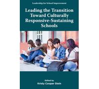 Leading the Transition toward Culturally Responsive-Sustaining Schools