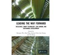 Leading the Way Forward : Resilience, Smart Technology, Low Carbon, and Sustainable Development