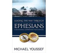 Leading the Way Through Ephesians (Leading the Way Through the Bible)