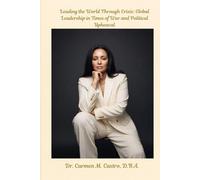 Leading the World Through Crisis: Global Leadership in Times of War and Political Upheaval