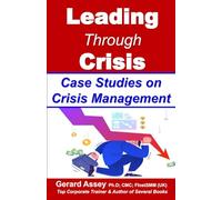 Leading Through Crisis: Case Studies on Crisis Management: #CrisisManagementCaseStudies #LeadershipInCrisisSituations #CrisisLeadershipStrategies #CorporateCrisisManagementHandbook