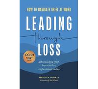 Leading Through Loss: How to Navigate Grief at Work