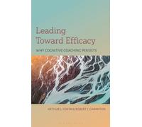 Leading Toward Efficacy : Why Cognitive Coaching Persists