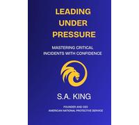 Leading Under Pressure: Mastering Critical Incidents with Confidence