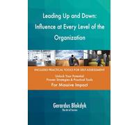 Leading Up and Down: Influence at Every Level of the Organization