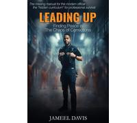 Leading Up: Finding Peace in the Chaos of Corrections