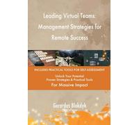 Leading Virtual Teams: Management Strategies for Remote Success