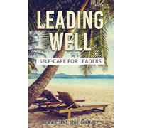 Leading Well: Self-Care For Leaders