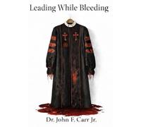 Leading While Bleeding