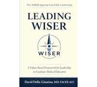 Leading WISER: A Values-Based Framework for Leadership in Graduate Medical Education