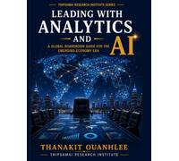 LEADING WITH ANALYTICS AND AI: A Global Boardroom Guide for the Emerging-Economy Era
