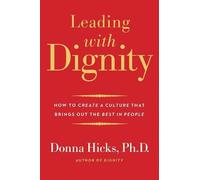 Leading with Dignity by Donna Hicks - 9780300248456