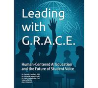 Leading with G.R.A.C.E.: Human-Centered AI Education and the Future of Student Voice