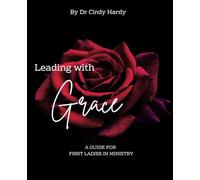 Leading With Grace: A Guide For First Ladies in Minitry