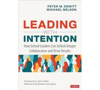 Leading With Intention: How School Leaders Can Unlock Deeper Collaboration and Drive Results