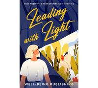 Leading with Light: How Positivity Transforms Communities