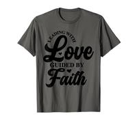 Leading with Love Guided by Faith Inspirational Christian T-Shirt