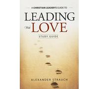 Leading With Love: Study Guide