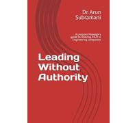 Leading Without Authority: A program Manager's guide to steering R&D in Engineering companies