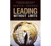 Leading Without Limits: A Guide to Becoming a Global Leader