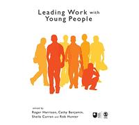 Leading Work with Young People (Published in association with The Open University)
