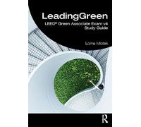 LeadingGreen: LEED® Green Associate Exam v4 Study Guide: 4