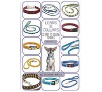 Leads and Collars - 12 Easy to follow tutorials: Paracord projects and Kumihimo: 1