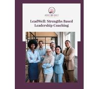 LeadWell: Strengths Based Leadership Coaching