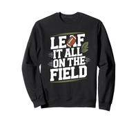 Leaf It All on the Field Fall Autumn Football Sweatshirt
