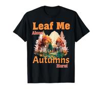 Leaf Me Alone Autumn Pun Nature Forest Humor Vibes T-Shirt