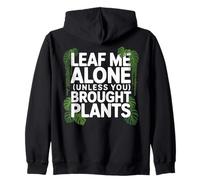 Leaf Me Alone Unless You Brought Plants Design Zip Hoodie
