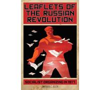 Leaflets of the Russian Revolution: Socialist Organizing in 1917