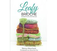 Leafy Brioche: Knitted Cowls and Scarves