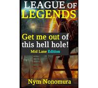 League of Legends: Get me Out!: Mid Lane Edition (Master Nonomura)