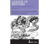 League of Nations : Histories, legacies and impact