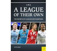 League of Their Own: The Secrets of Club Soccer Champions