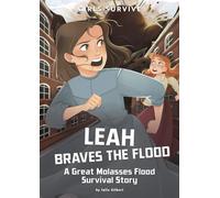 Leah Braves the Flood: A Great Molasses Flood Survival Story (Girls Survive)