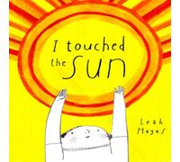 Leah Hayes I Touched the Sun Hardback Book Leah Hayes Multicolor