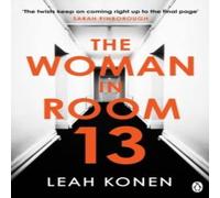 Leah Konen The Woman in Room 13 Paperback Book in White Leah Konen White