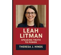 LEAH LITMAN: Speaking Truth To Power