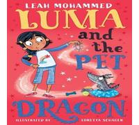 Leah Mohammed Luma & the Pet Dragon Book Leah Mohammed Multicolor
