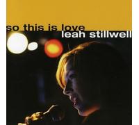 LEAH STILLWELL - So This Is Love