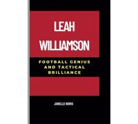 LEAH WILLIAMSON: Football Genius And Tactical Brilliance
