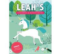 Leah's Coloring & Activity Book: A Personalized Gift For Leah - Her Name On Every Coloring Page (Personalized Coloring Pages)