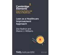 Lean as a Healthcare Improvement Approach