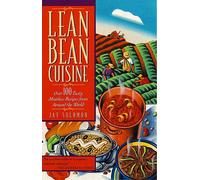 Lean Bean Cuisine: Over 100 Tasty Meatless Recipes from Around the World