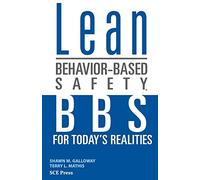 Lean Behavior-Based Safety: BBS for Today's Realities