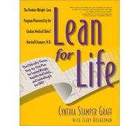 Lean for Life: The Clinically-proven Step-by-step Plan for Losing Weight Rapidly and Safely and Controlling it for Life
