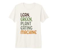 Lean, Green, Plant Eating Machine Funny Vegan Lifestyle Premium T-Shirt